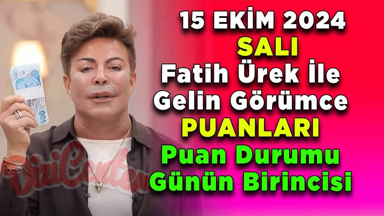 15 Ekim Fatih Ürek ile Gelin Görümce Puan Durumu